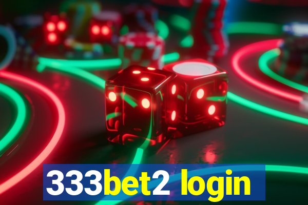 333bet2 login